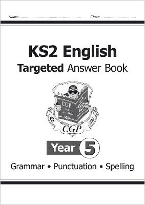 KS2 English Answers for Targeted Question Books: Grammar, Punctuation and Spelling - Year 5
