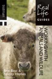 Real Life Guide: Working With Animals and Wildlife