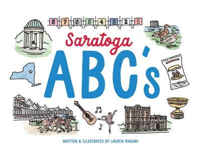 Saratoga ABCs: The Alphabet Book of Saratoga Springs, NY