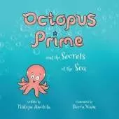 Octopus Prime and the Secrets of the Sea
