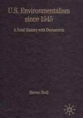 U.S. Environmentalism since 1945: A Brief History with Documents