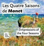 Les Quatre Saisons de Monet: Impressions of the Four Seasons
