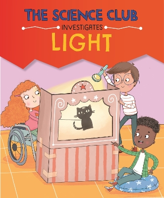 The Science Club Investigates: Light