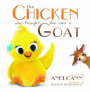 The Chicken Who Thought She Was a Goat