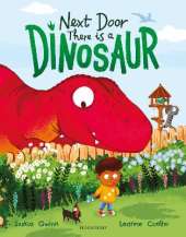 Next Door There is a Dinosaur: A funny picture book for 3+ with hidden dinosaurs on every page