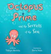 Octopus Prime and the Secrets of the Sea