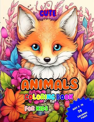 cute animals coloring book for kids: "Color Me Happy: Adorable Animals Delight in Every Stroke (Kids 5-14)"