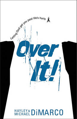 Over it: Letting God Get You Past Life's Hurts