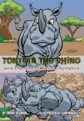 Tontata the Rhino: And the Great Rhino Olympics