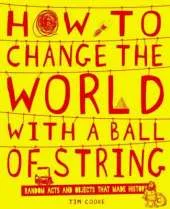 How to Change the World With a Ball of String