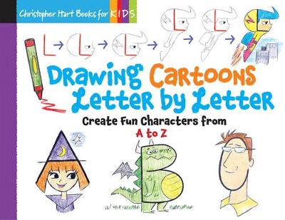 Drawing Cartoons Letter by Letter: Create Fun Characters from A to Z