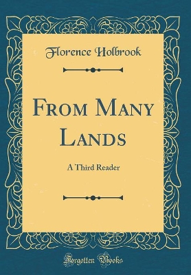From Many Lands: A Third Reader (Classic Reprint)
