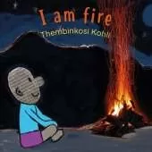 I Am Fire