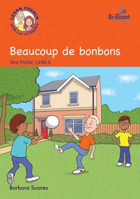 Beaucoup de Bonbons (Lots of Sweets): Luc et Sophie French