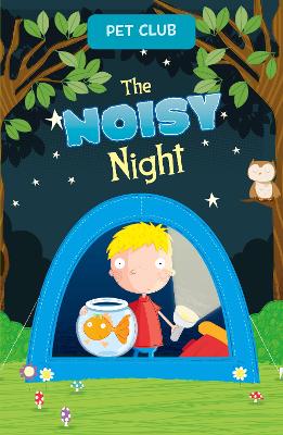 The Noisy Night: A Pet Club Story