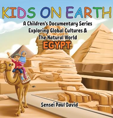 Kids On Earth - Egypt: A Children's Documentary Series Exploring Human Culture & The Natural World