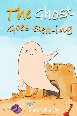 The Ghost Goes Sea-ing: Picture book with a rhyming ghost story