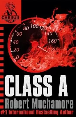 CHERUB: Class A: Book 2 in the addictive bestselling teen spy thriller series that's sold over 15 million copies - edgy, action-packed and completely unputdownable