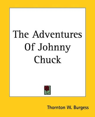 The Adventures Of Johnny Chuck