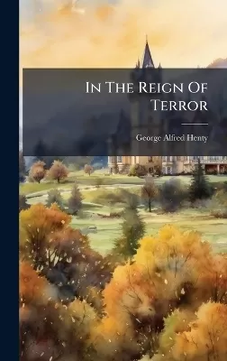 In The Reign Of Terror