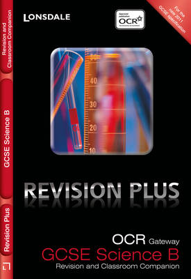 OCR Gateway Science B: Revision and Classroom Companion
