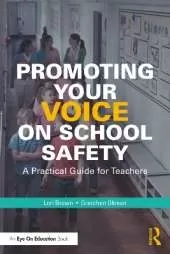 Promoting Your Voice on School Safety: A Practical Guide for Teachers