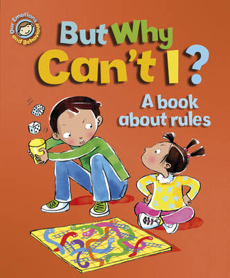 But Why Can't I?: A Book About Rules