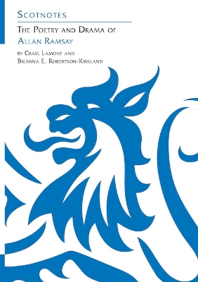 The Poetry and Drama of Allan Ramsay: (Scotnotes Study Guides)