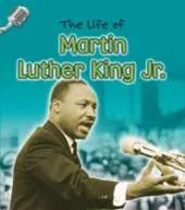 The Life of Martin Luther King