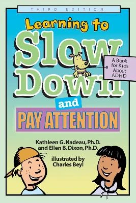 Learning to Slow Down and Pay Attention: A Book for Kids About ADHD
