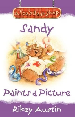 Sandy Paints A Picture: Alice's Bear Shop
