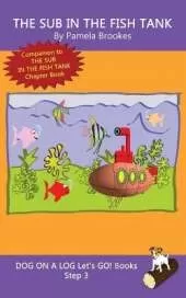 The Sub In The Fish Tank: Sound-Out Phonics Books Help Developing Readers, including Students with Dyslexia, Learn to Read (Step 3 in a Systematic Series of Decodable Books)