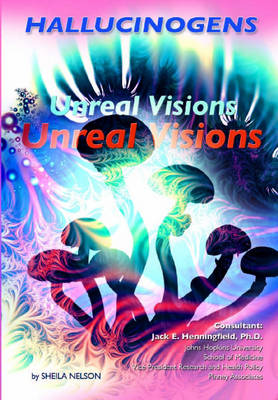 Hallucinogens: Unreal Visions