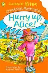 Hurry up, Alice!