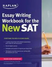 Kaplan Essay Writing Workbook for the New SAT