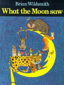 What the Moon Saw