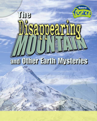 Fusion: The Disappering Mountain and Other Earth Mysteries Hardback