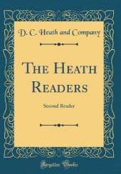 The Heath Readers: Second Reader (Classic Reprint)