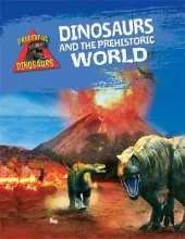 Dangerous Dinosaurs: Dinosaurs and the Prehistoric World