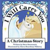 I Will Carry You: A Christmas Story