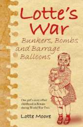 Lotte's War: Bunkers, Bombs and Barrage Balloons