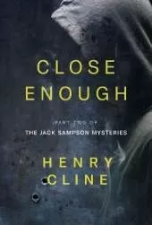 Close Enough: Book 2 in the Jack Sampson Mysteries series