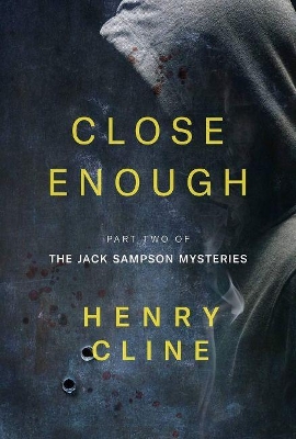Close Enough: Book 2 in the Jack Sampson Mysteries series