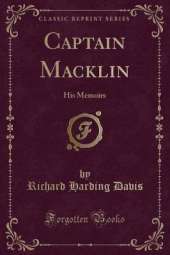 Captain Macklin: His Memoirs (Classic Reprint)