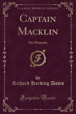 Captain Macklin: His Memoirs (Classic Reprint)