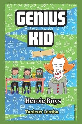 Genius Kid: Heroic Boys