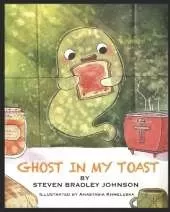 Ghost in My Toast
