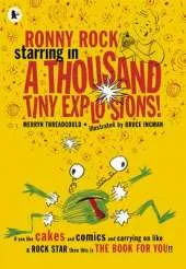 Ronny Rock Starring in a Thousand Tiny Explosions!