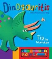 Tip the Triceratops: Dinosauritis