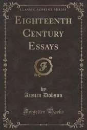 Eighteenth Century Essays (Classic Reprint)